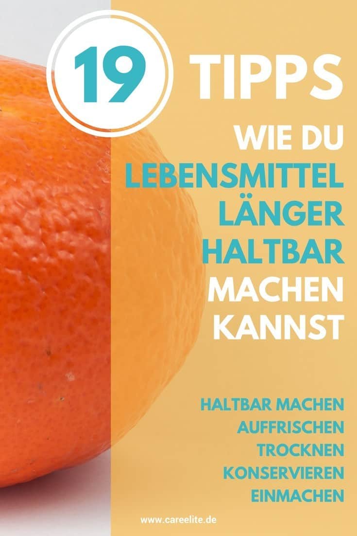 19 Tipps - Lebensmittel Länger Haltbar Machen | CareElite