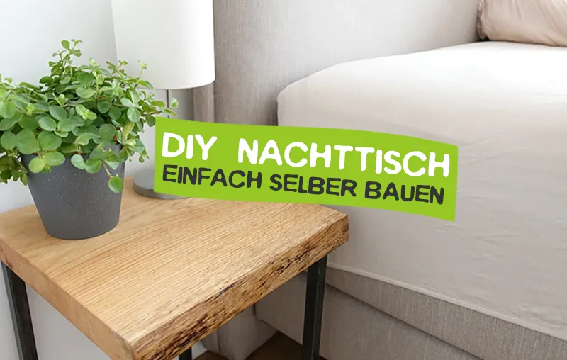 Do it Yourself Nachttisch selber bauen aus Holz und Metall