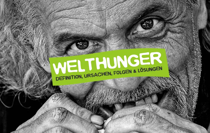 Welthunger – Was du über die globale Hungersnot wissen musst