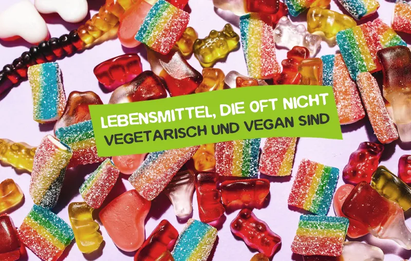 Überraschend oft nicht vegetarische und vegane Lebensmittel und Produkte