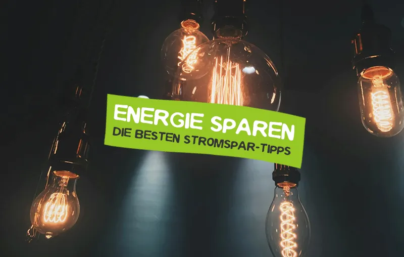 Tipps zum Energie sparen im Haushalt