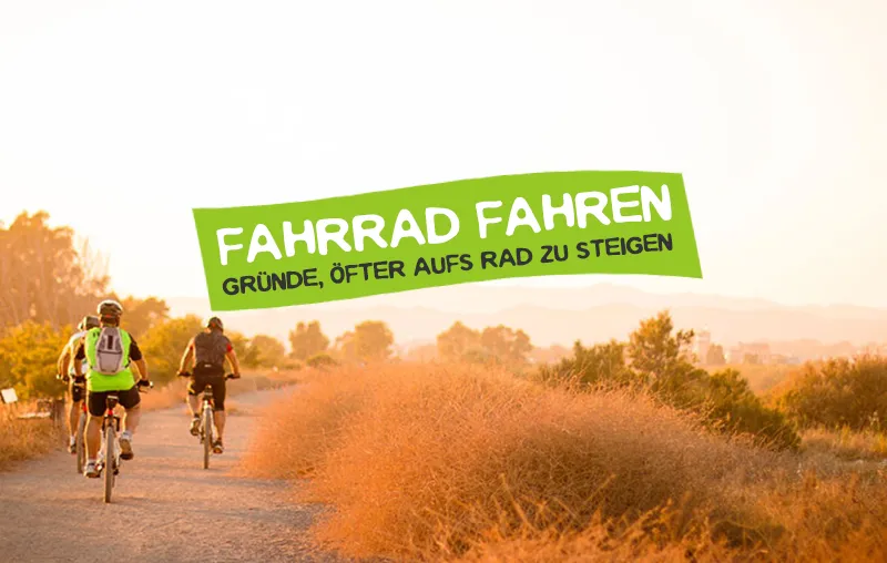 Fahrrad Vorteile - Gründe fürs Radfahren