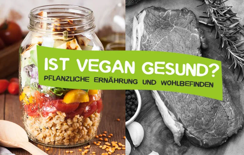 Vegan gesund? Gesundheit und pflanzliche Ernährung