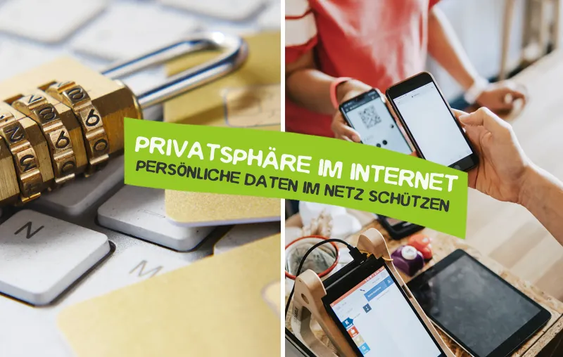 Privatsphäre im Internet – 10 Tipps, um persönliche Daten online im Netz zu schützen