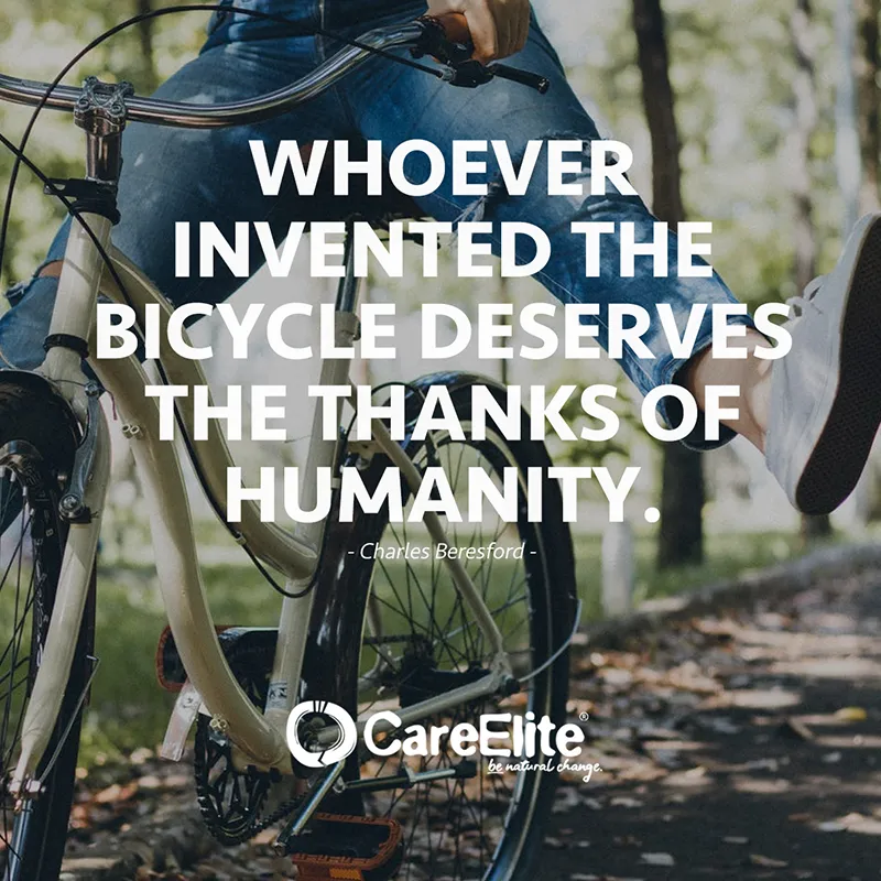 "Whoever invented the bicycle deserves the thanks of humanity." (Charles Beresford)