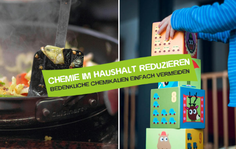 Chemie im Haushalt reduzieren – Die besten Tipps, um gefährliche Giftstoffe im Alltag zu vermeiden