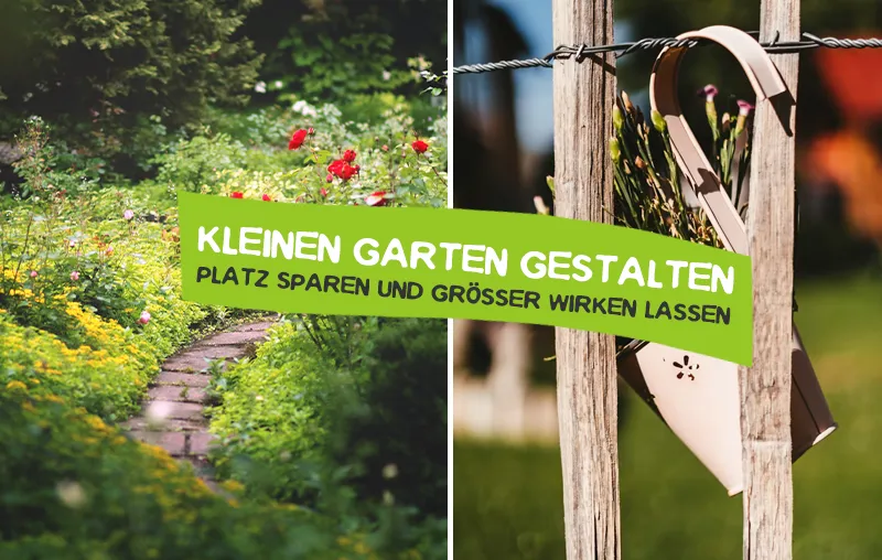 Kleinen Garten gestalten – Wertvolle Tipps, die Platz sparen und kleine Gärten größer wirken lassen