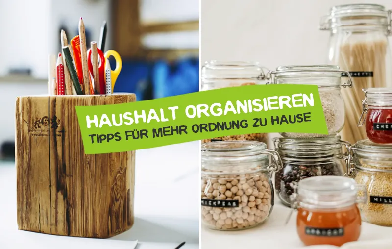 Haushalt organisieren – Die besten Tipps für mehr Ordnung zu Hause