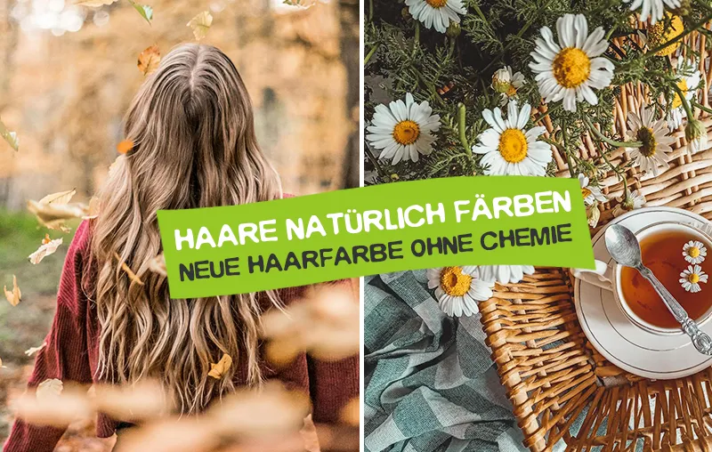 Haare natürlich färben – So tönst du dein Haar ohne Chemie