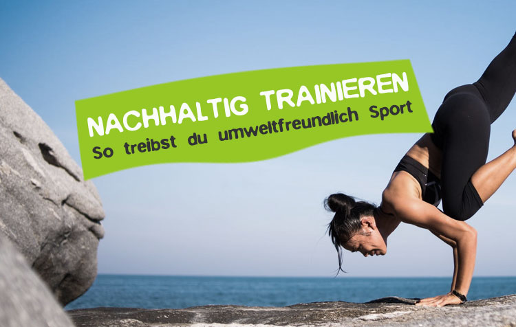 Nachhaltig Trainieren Und Sport Treiben 10 Tipps Careelite